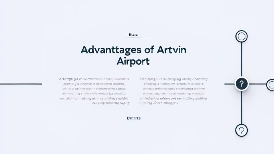 Rize - Artvin Havalimanı'nın Avantajları Nelerdir?